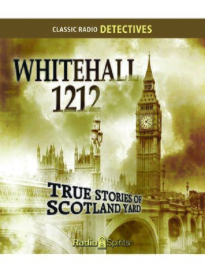 cover image of Whitehall 1212: True Stories of Scotland Yard